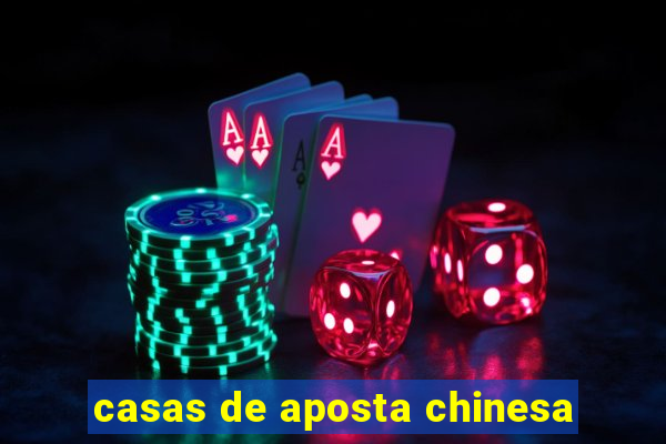 casas de aposta chinesa